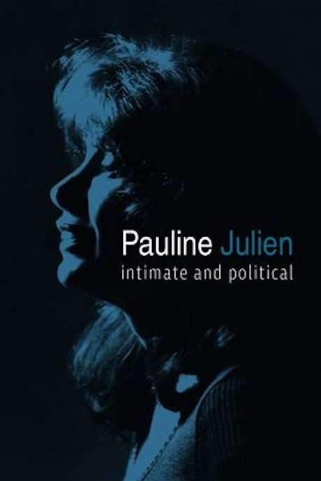 Pauline Julien, Intimate and Political